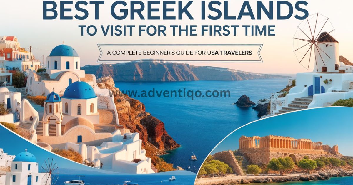 best-greek-islands-to-visit-for-the-first-time-a-complete-beginners-guide